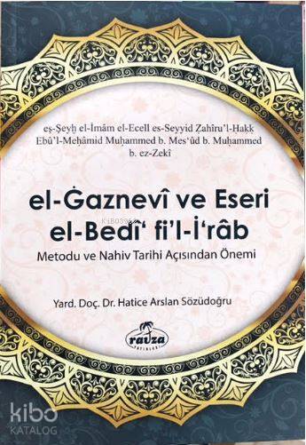 El Gaznevi Ve Eseri El Bedi Fil İrab Metodu Ve Nahiv Tarihi Açısından Önemi