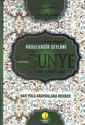 El- Ğunye Li Talibi Tarikil Hak; Hak Yolunu Arayanlara Rehber - 1