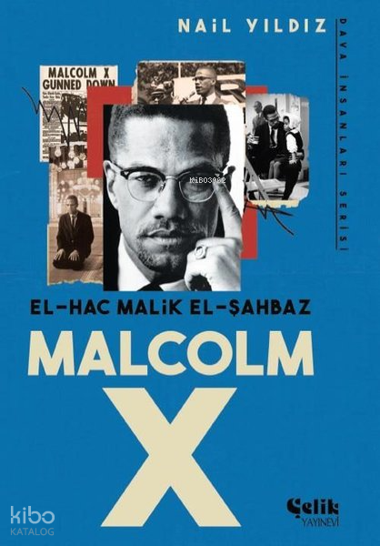 El-Hac Malik El-Şahbaz Malcolm X - Dava İnsanları Serisi - 1