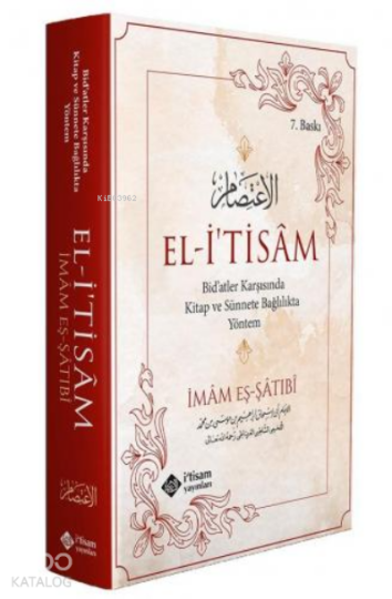 El-İtisâm; Bidatler Karşısında Kitap ve Sünnete Bağlılıkta Yöntem