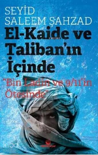 El-Kaide ve Talibanın İçinde; Bin Ladin ve 9/11in Ötesinde
