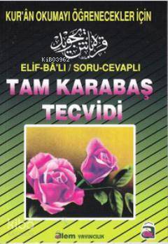 Elif-Balı / Soru-Cevaplı Tam Karabaş Tecvidi; Kuran Okumayı Öğrenecekler İçin