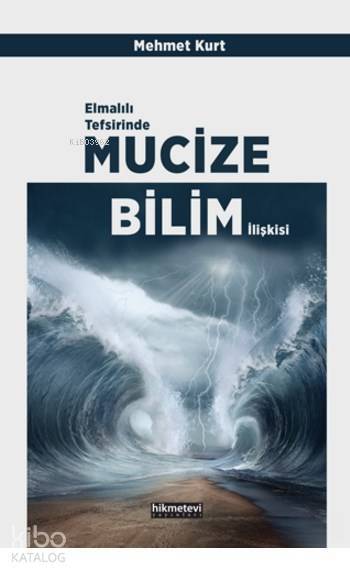 Elmalılı Tefsirinde Mucize Bilim İlişkisi - 1