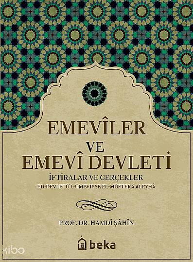 Emeviler ve Emevi Devleti - İftiralar ve Gerçekler