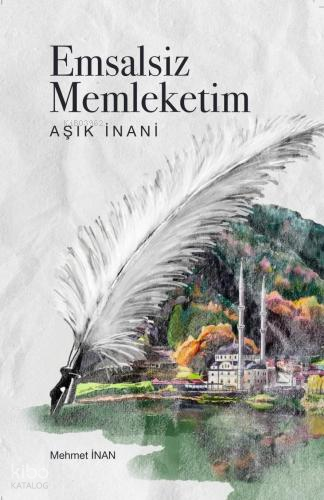 Emsalsiz Memleketim Aşık İnani - 1