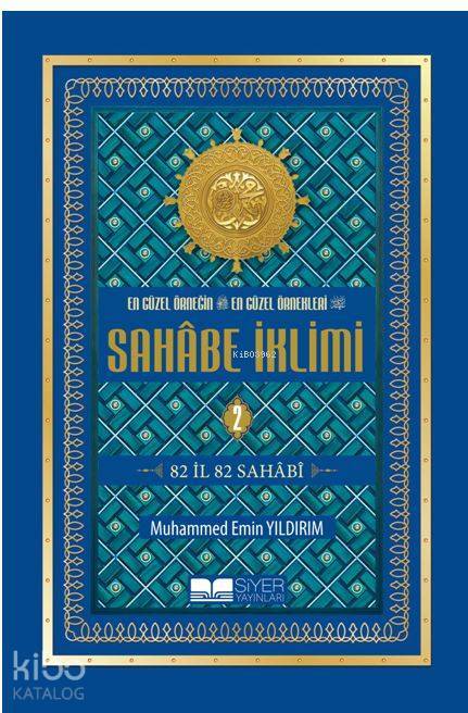 En Güzel Örneğin En Güzel Örnekleri Sahabe İklimi 2.Cilt; 82 İl 82 Sahabi-Ciltli Şamua; 82 İl 82 Sahabi - 1
