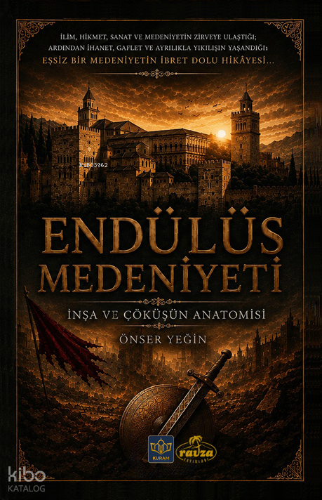 Endülüs Medeniyeti;İnşa ve Çöküşün Anatomisi - 1