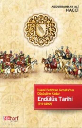 Endülüs Tarihi; İslami Fetihten Gırnatanın Düşüşüne Kadar (711-1492)