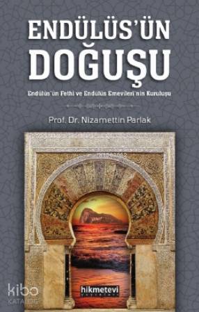 Endülüsün Doğuşu; Endülüsün Fethi ve Endülüs Emevilerinin Kuruluşu - 1