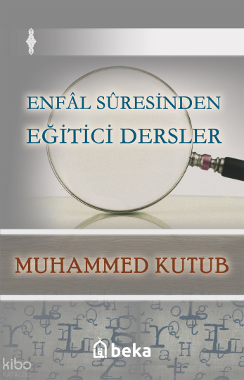 Enfal Suresinden Eğitici Dersler