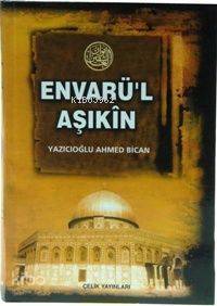 Envarü´l Aşıkın (tam Metin) (Ciltli) - 1