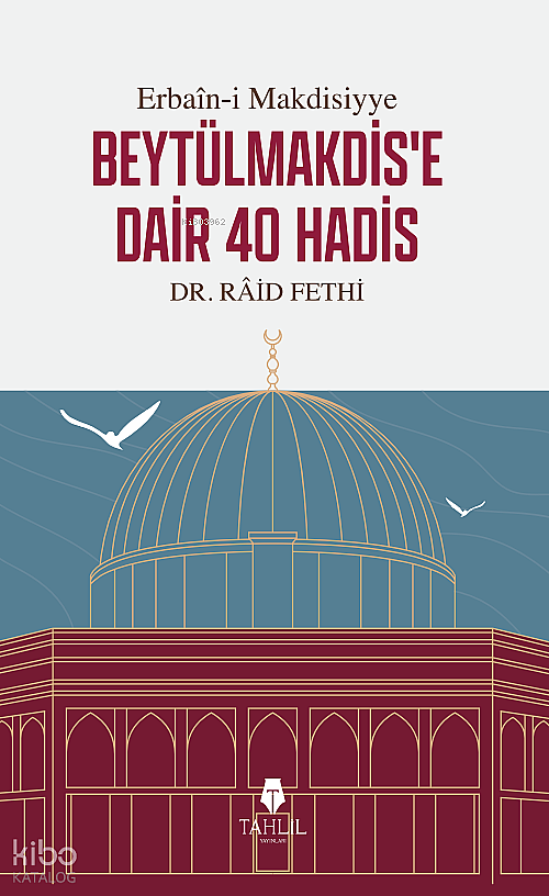 Erbaîn-i Makdisiyye Beytülmakdise Dair 40 Hadis - 1