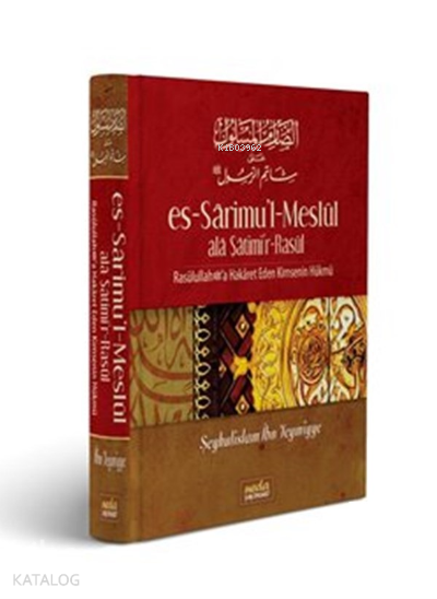 Es Sarimül Meslül ala Şatimir-Rasul Resulullaha Hakaret Eden Kimsenin Hükmü - 1