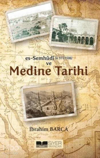 Es Semhudi ve Medine Tarihi - 1