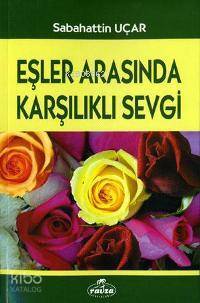 Eşler Arasında Karşılıklı Sevgi - 1
