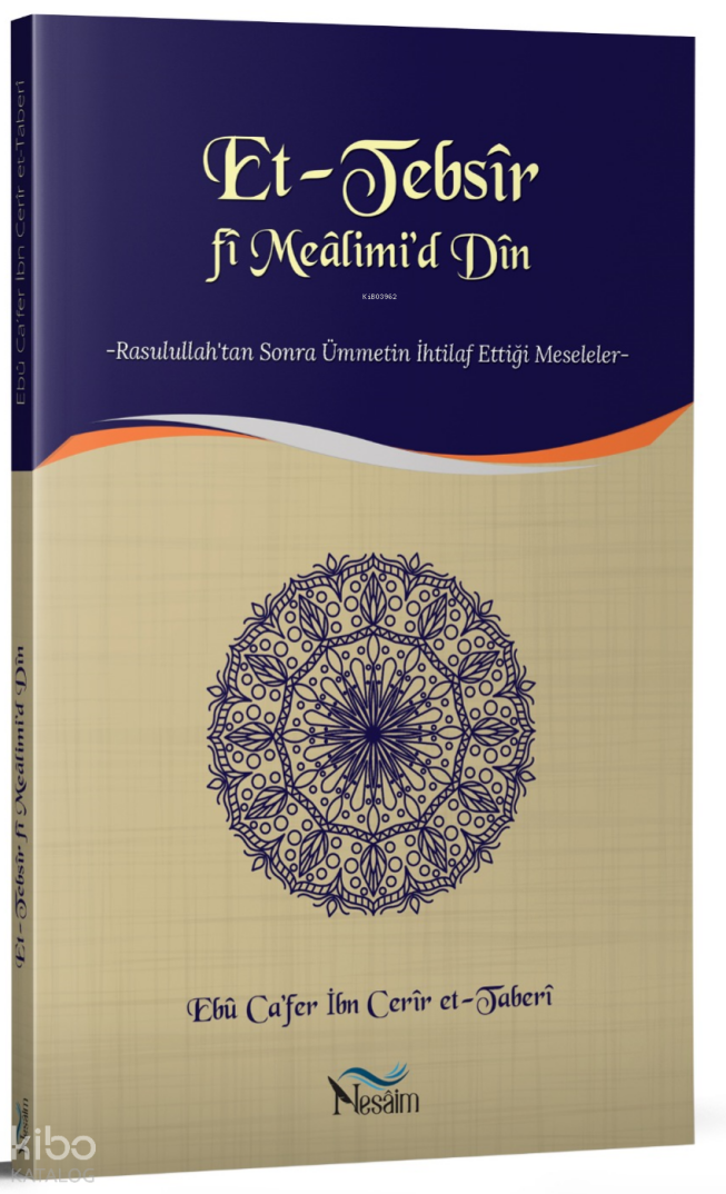 Et-Tebsir fi Mealimid Din ;Rasulullahtan Sonra Ümmetin İhtilaf Ettiği Meseleler - 1