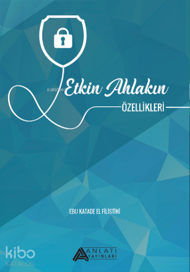 Etkin Ahlakın Özellikleri
