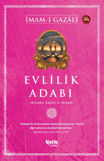 Evlilik Adabı;(Kitabu Adabın - Nikah)