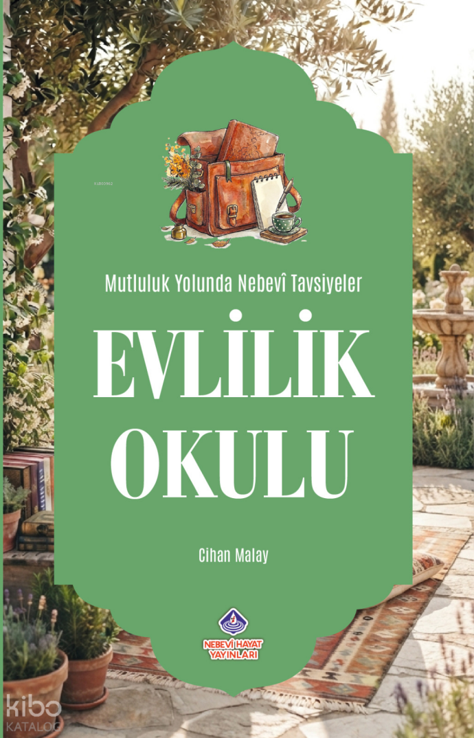 Evlilik Okulu Mutluluk Yolunda Nebevi Tavsiyeler - 1