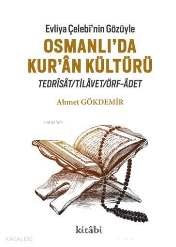 Evliya Çelebinin Gözüyle Osmanlıda Kur-an Kültürü