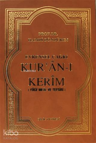 Evrensel Çağrı Kuran-ı Kerim (Yüce Meal ve Tefsiri) (Ciltli)