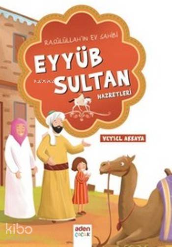 Eyyüb Sultan Hazretleri; Rasulullahın Ev Sahibi
