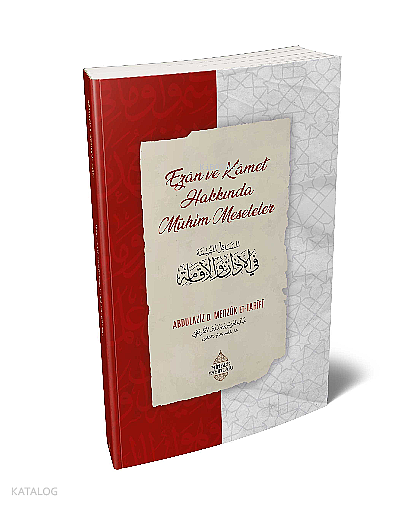 Ezân Ve Kâmet  Hakkında Mühim Meseleler - 1