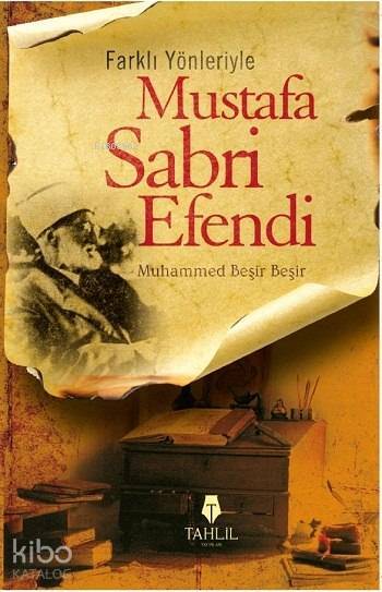 Farklı Yönleriyle Mustafa Sabri Efendi - 1