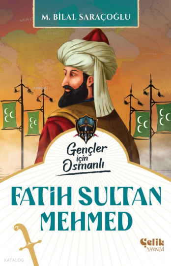Fatih Sultan Mehmed (Harp Tarihi) ;Gençler İçin Osmanlı