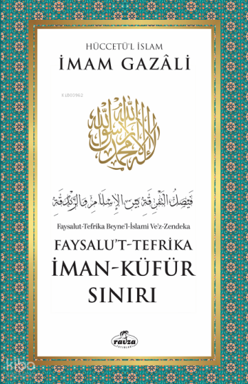 Faysalu’t-Tefrika - İman - Küfür Sınırı
