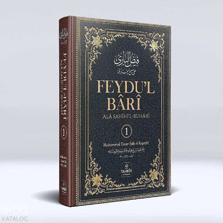 Feydu’l Bâri;‘Alâ Sahîhi’l Buhârî 1. Cilt - 1