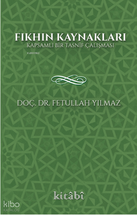 Fıkhın Kaynakları;Kapsamlı Bir Tasnif Çalışması - 1