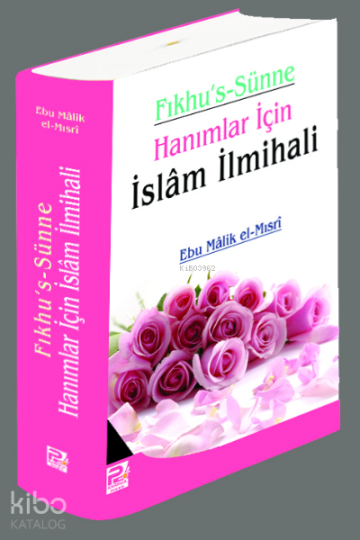Fıkhus Sünne (Hanımlar için İslam İlmihali)