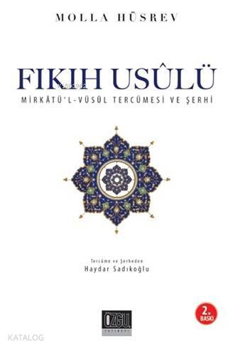 Fıkıh Usulü (İthal Kağıt); Mirkatül-Vüsul Tercümesi ve Şerhi - 1