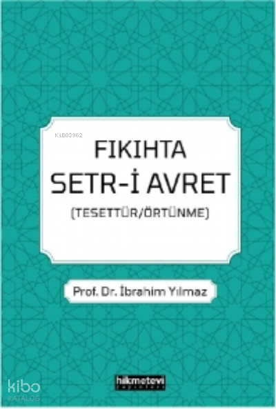 Fıkıhta Setr-i Avret (Tesettür/Örtünme) - 1