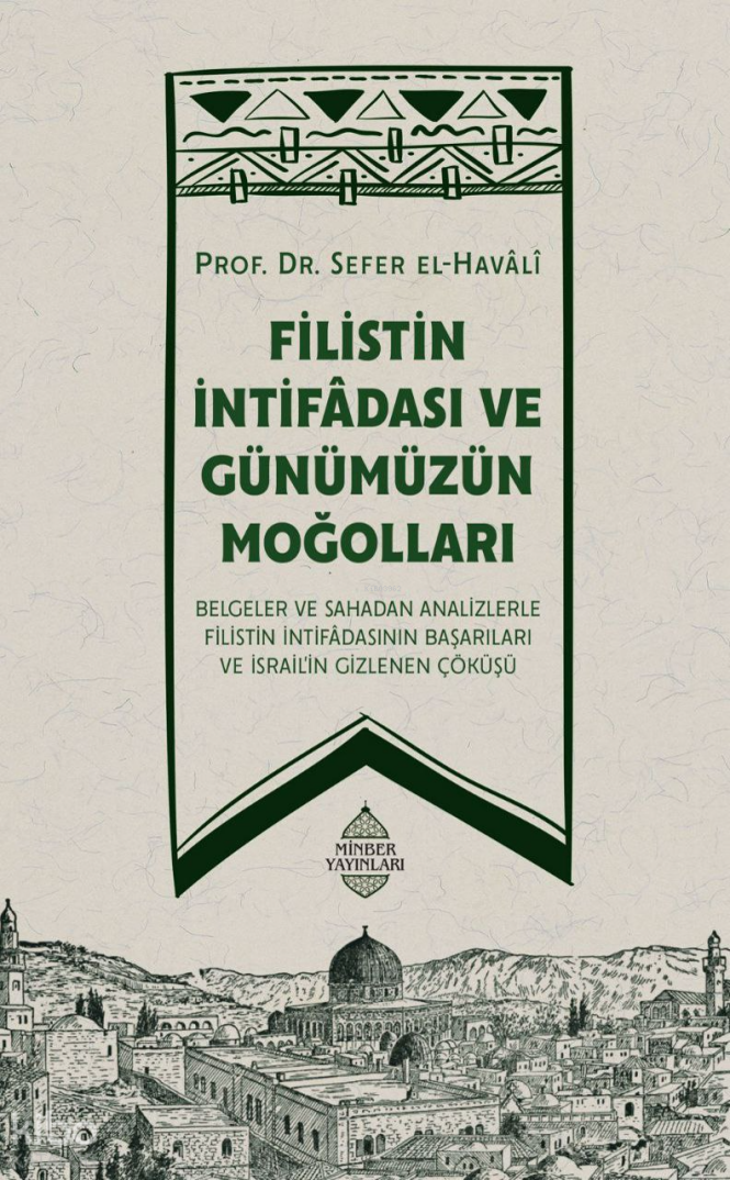 Filistin İntifadası ve Günümüzün Moğolları - 1