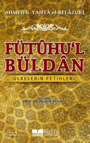 Fütuhul Büldan; Ülkelerin Fetihleri - 1