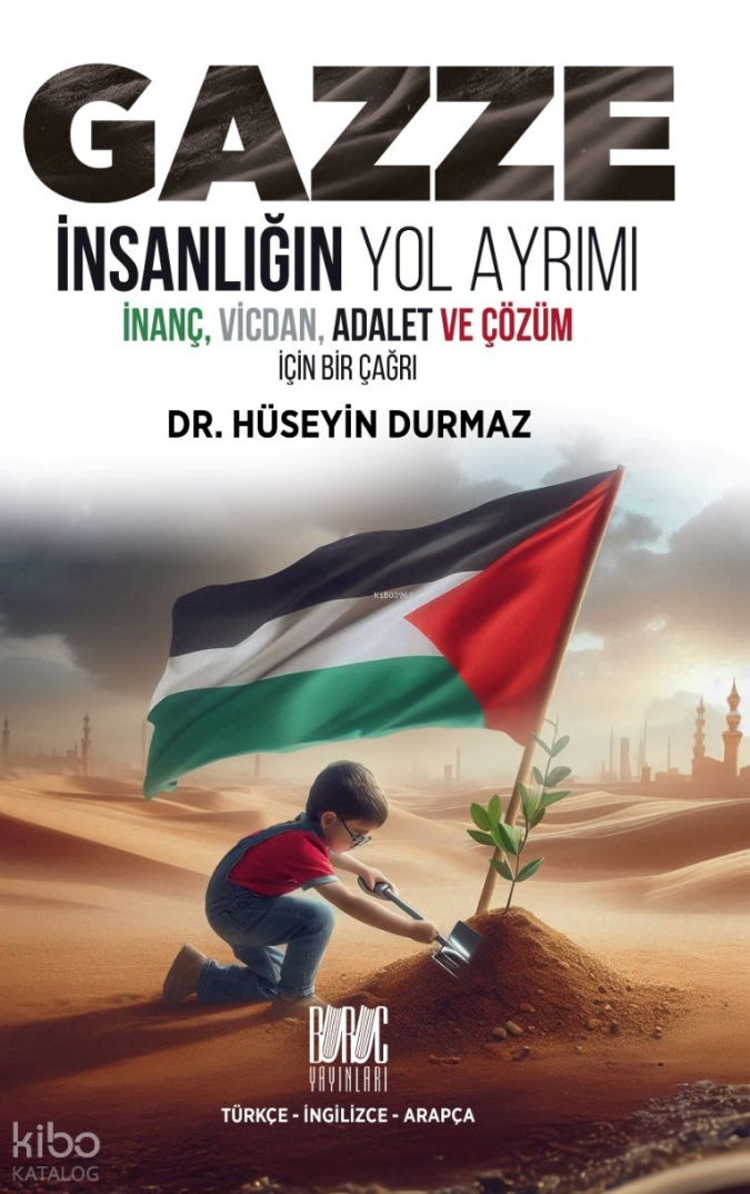 Gazze ; İnsanlığın Yol Ayrımı - 1