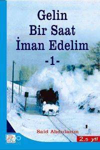 Gelin Bir Saat İman Edelim 1