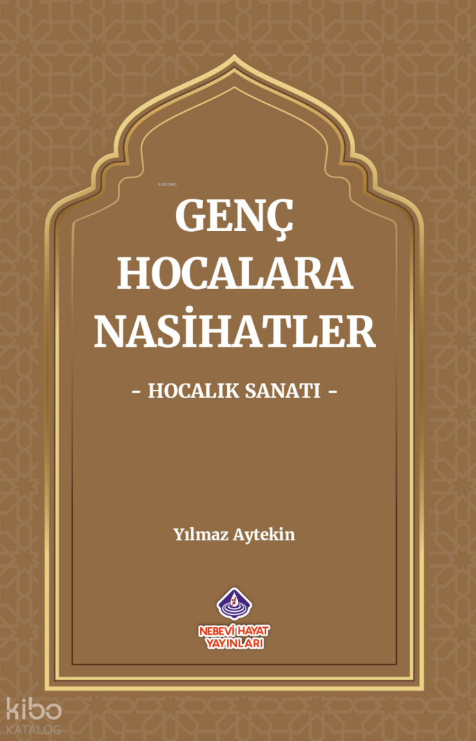 Genç Hocalara Nasihatler ‘Hocalık Sanatı’ - 1