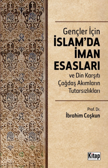Gençler İçin İslamda İman Esasları Din Karşıtı Çağdaş Akımların Tutarsızlıkları