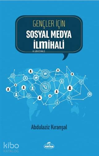 Gençler İçin Sosyal Medya İlmihali