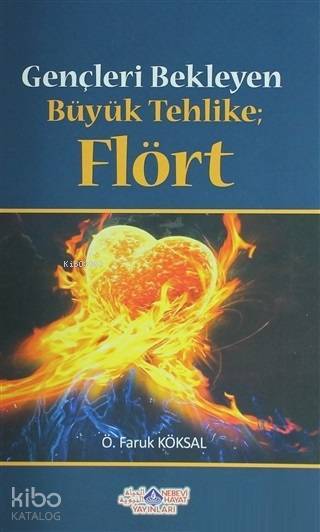 Gençleri Bekleyen Büyük Tehlike Flört - 1