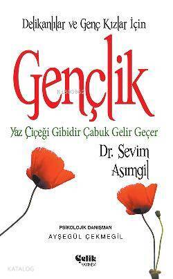 Gençlik (Delikanlılar ve Genç Kızlar İçin); Yaz Çiçeği Gibidir Çabuk Gelir - 1