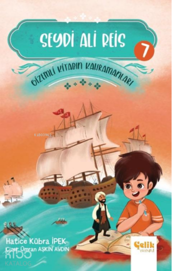 Gi̇zemli̇ Ki̇tabın Kahramanları- 7 Seydi Ali Reis