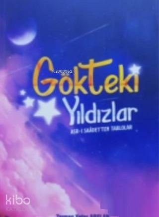 Gökteki Yıldızlar; Asrı Saadeten Tablolar - 1