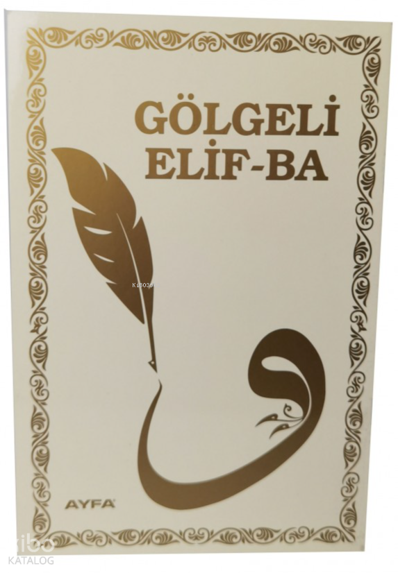 Gölgeli Elif-Ba - 1