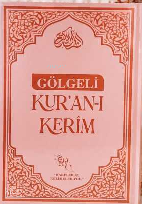 Gölgeli Kuran-ı Kerim (Ciltli - Pembe)