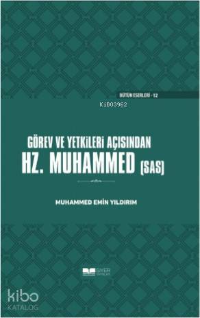 Görev ve Yetkileri Açısından Hazreti Peygamber (Ciltli) - 1