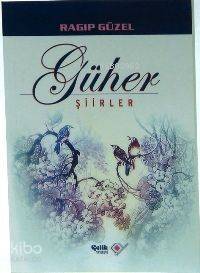 Güher; Şiirler - 1